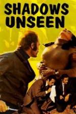 Watch Shadows Unseen Letmewatchthis