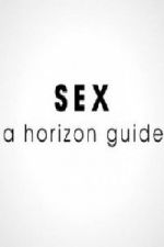 Watch Sex: A Horizon Guide Letmewatchthis