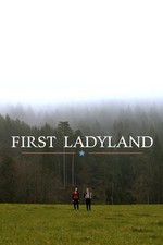 Watch First Ladyland Letmewatchthis