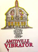 Watch Amityville Vibrator Letmewatchthis