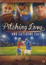 Watch Pitching Love and Catching Faith Letmewatchthis