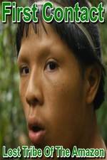 Watch First Contact: Lost Tribe of the Amazon Letmewatchthis