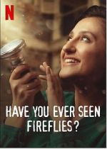 Watch Have You Ever Seen Fireflies? Letmewatchthis