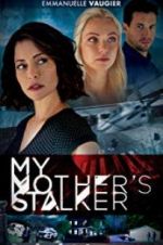 Watch My Mother\'s Stalker Letmewatchthis