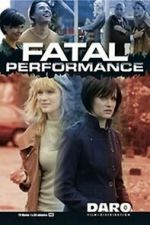 Watch Fatal Performance Letmewatchthis