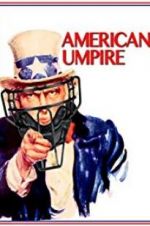 Watch American Umpire Letmewatchthis
