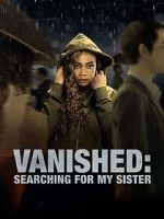 Watch Vanished: Searching for My Sister Letmewatchthis