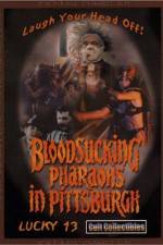Watch Bloodsucking Pharaohs in Pittsburgh Letmewatchthis