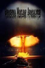 Watch National Geographic Hiroshima Nuclear Apocalypse Letmewatchthis