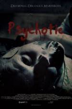 Watch Psychotic Letmewatchthis