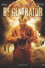 Watch Re-Generator Letmewatchthis