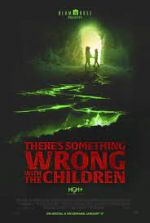 Watch There's Something Wrong with the Children Letmewatchthis