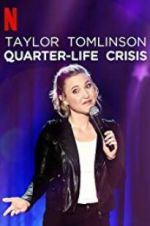 Watch Taylor Tomlinson: Quarter-Life Crisis Letmewatchthis