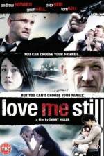 Watch Love Me Still Letmewatchthis