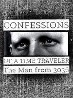 Watch Confessions of a Time Traveler - The Man from 3036 Letmewatchthis