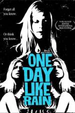 Watch One Day Like Rain Letmewatchthis