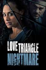 Watch Love Triangle Nightmare Letmewatchthis