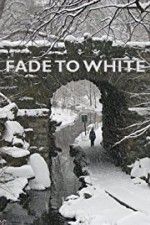 Watch Fade to White Letmewatchthis