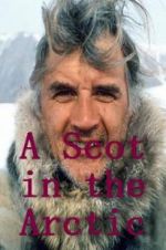 Watch A Scot in the Arctic Letmewatchthis