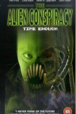 Watch Time Enough: The Alien Conspiracy Letmewatchthis