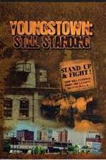 Watch Youngstown: Still Standing Letmewatchthis