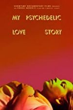 Watch My Psychedelic Love Story Letmewatchthis