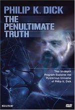 Watch The Penultimate Truth About Philip K. Dick Letmewatchthis
