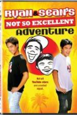 Watch Ryan and Sean's Not So Excellent Adventure Letmewatchthis