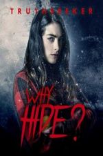 Watch Why Hide? Letmewatchthis