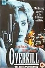 Watch Overkill: The Aileen Wuornos Story Letmewatchthis