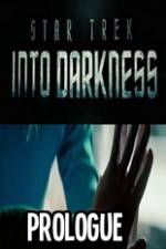 Watch Star Trek Into Darkness Prologue Letmewatchthis