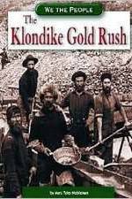 Watch The Klondike Gold Rush Letmewatchthis