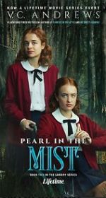 Watch V.C. Andrews\' Pearl in the Mist Letmewatchthis