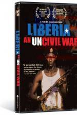 Watch Liberia An Uncivil War Letmewatchthis