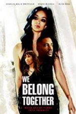 Watch We Belong Together Letmewatchthis