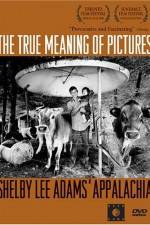Watch The True Meaning of Pictures Shelby Lee Adams' Appalachia Letmewatchthis