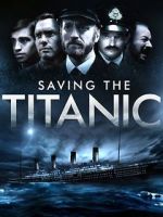 Watch Saving the Titanic Letmewatchthis