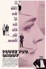 Watch I Love You, Daddy Letmewatchthis