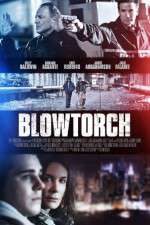 Watch Blowtorch Letmewatchthis
