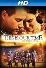 Watch This Is Our Time Letmewatchthis