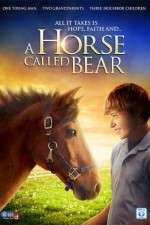 Watch A Horse Called Bear Letmewatchthis