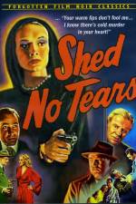 Watch Shed No Tears Letmewatchthis