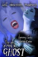 Watch The Erotic Ghost Letmewatchthis