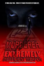 Watch The Horribly Slow Murderer with the Extremely Inefficient Weapon (Short 2008) Letmewatchthis