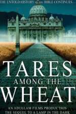 Watch Tares Among the Wheat: Sequel to a Lamp in the Dark Letmewatchthis