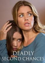 Watch Deadly Second Chances Letmewatchthis