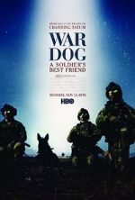 Watch War Dog: A Soldier\'s Best Friend Letmewatchthis
