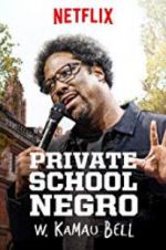 Watch W. Kamau Bell: Private School Negro Letmewatchthis