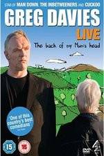 Watch Greg Davies Live 2013: The Back Of My Mums Head Letmewatchthis