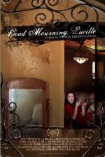 Watch Good Mourning, Lucille Letmewatchthis